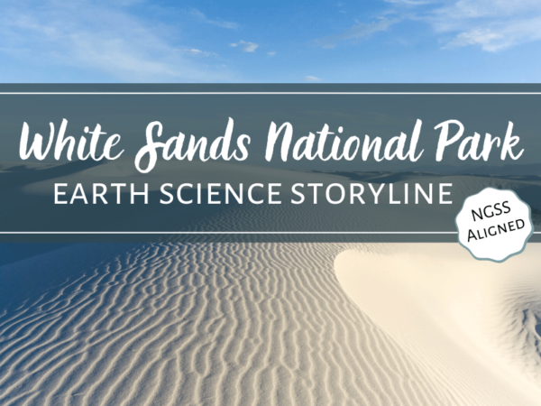 NGSS Earth Science Curriculum: White Sands NP Storyline