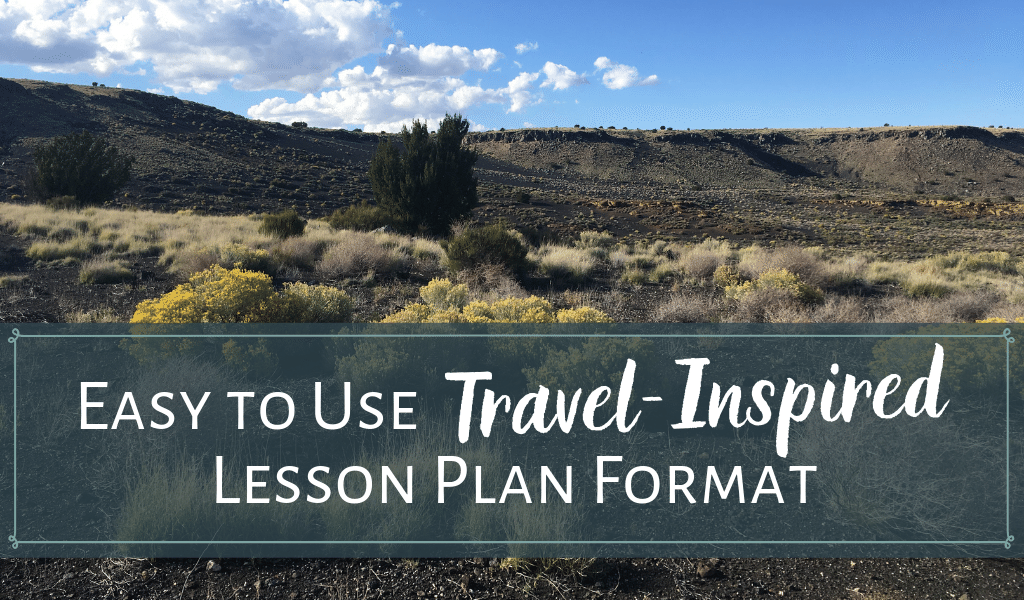 Adventure in the Classroom: Travel-Inspired Lesson Plan Format