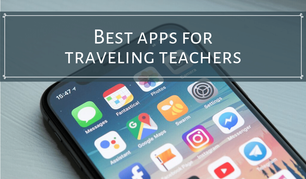 The 10 Best FREE Apps for Teachers While Traveling