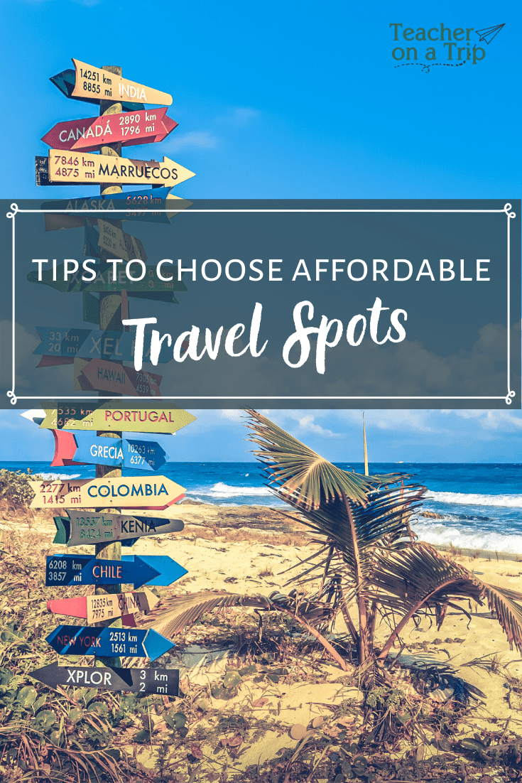 How to Choose the Most Affordable Travel Destinations Teacher on a Trip