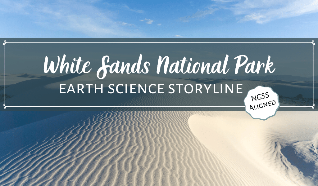 Background: White Sands National Park scenery Text: White Sands National Park Earth Science Storyline