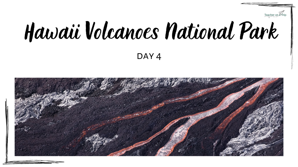 Hawaii Volcanoes National Park - Distance Learning Day 4
