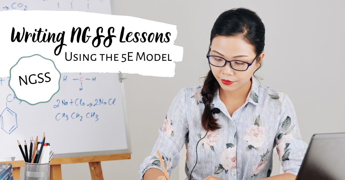 Using 5E Model to Write NGSS Aligned Lesson Plans
